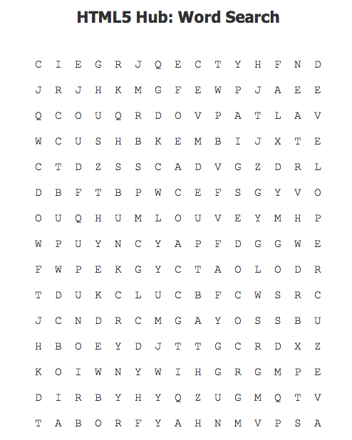 HTML5hub's tweet image. Find the following in our #HTML5Hub Word Search - CODE, CROSSPLATFORM, CSS, DEVELOPER, HTML, HYBRID, &amp;amp; NATIVE