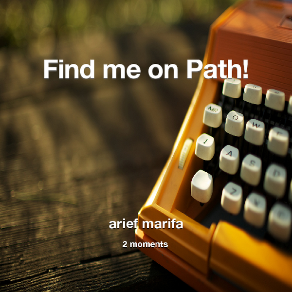 ariefmarifa's tweet photo. Find me on #Path now! Go to: http://t.co/Fov7rKUKYs! #thepersonalnetwork http://t.co/n9BlwKULp7