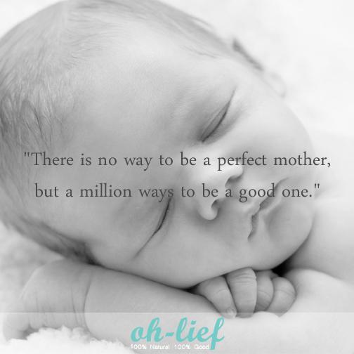 ohlief's tweet image. "There is no way to be a perfect mother, but a million ways to be a good one" #quoteoftheday #motherhood #ohlief