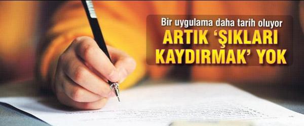 #EskimeyecekYalan Cevaplarda şıkları kaydırmak yok... Cevap anahtarı kalkıyor