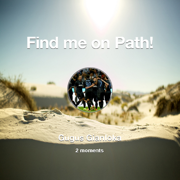 GugusGian's tweet photo. Find me on #Path now! Go to: http://t.co/9htsvWgiai! #thepersonalnetwork http://t.co/K2ElCDk1O4