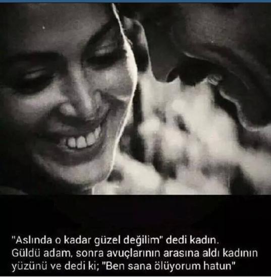 Ben sana ölüyorum hatun..