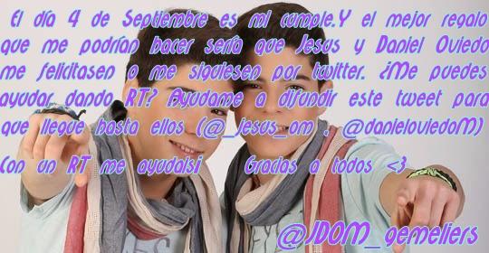 JDOM_gemeliers's tweet photo. Con un RT me ayudas a conseguir el mejor regalo de cumple @_jesus_OM @DanieloviedoM http://t.co/oKqUdXytxL