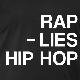 Rap Minus Lies Equals Hip-Hop - Shirt | Products I Love ... Rap Minus Lies Equals Hip-Hop - Shirt | Products I Love ...
