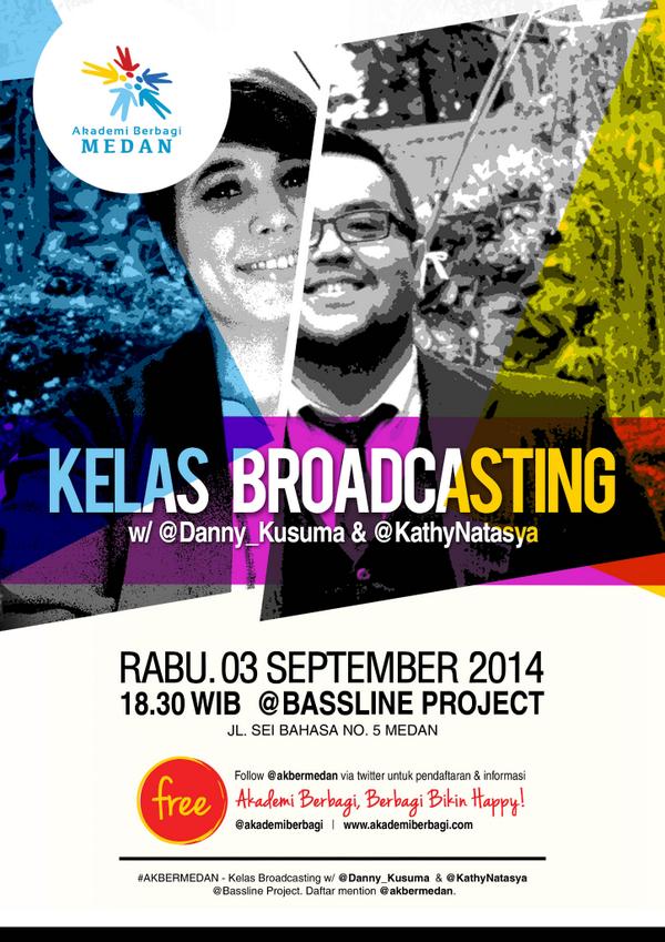 Kelas BROADCASTING w/ @Danny_Kusuma &amp; <a href="/KathyNatasya/">nn</a> RABU 03/09 18.30WIB di @BASSLINEPROJCT Sei Bahasa No.5. FREE!