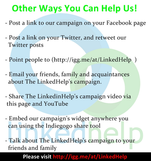 Other Ways You Can Help Us! Or better yet, you can become a #volunteer! igg.me/at/LinkedHelp #socialmedia