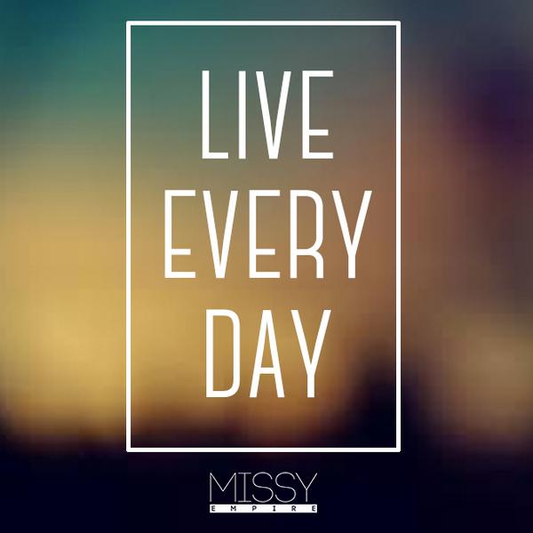 Missy Empire Live Everyday Like There S No Tomorrow Quotes Qotd Quote Lifequote Dayquote Missyempire Yolo Http T Co C3f9x6tttu Missy Empire Live Everyday Like There S No Tomorrow Quotes Qotd Quote Lifequote Dayquote Missyempire Yolo Http T Co C3f9x6tttu