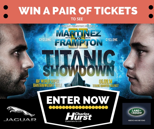 CharlesHurstGRP's tweet photo. 2 Tkts for @RealCFrampton's Titanic Showdown. Thanks @CyclonePromo with @BelfastJaguar &amp; @LR_Belfast. RT. Ends Thurs. http://t.co/sYwfUCYOCB