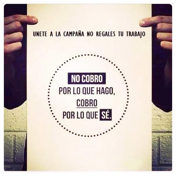 silessr's tweet photo. Paga por lo que se vale mas que como lo hago RT @ElnorBracho: UNETE a la campaña... NO REGALES TU TRABAJO http://t.co/oBW6wIvnts