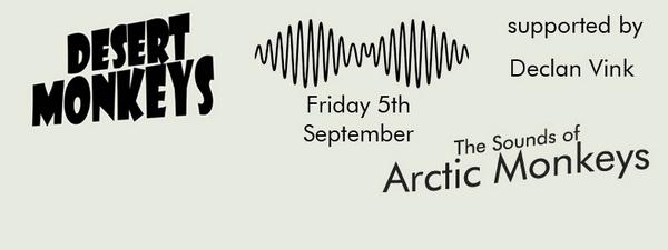 This Friday, <a href="/desertmonkeys2/">the desert monkeys</a> bring us the sounds of Arctic Monkeys with @DeclanVink supporting buff.ly/1ozRf8G