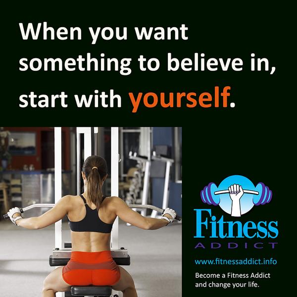 FitAddictCanada's tweet image. When you want something to believe in, 
start with yourself. 
~
fitnessaddict.info #fitfam