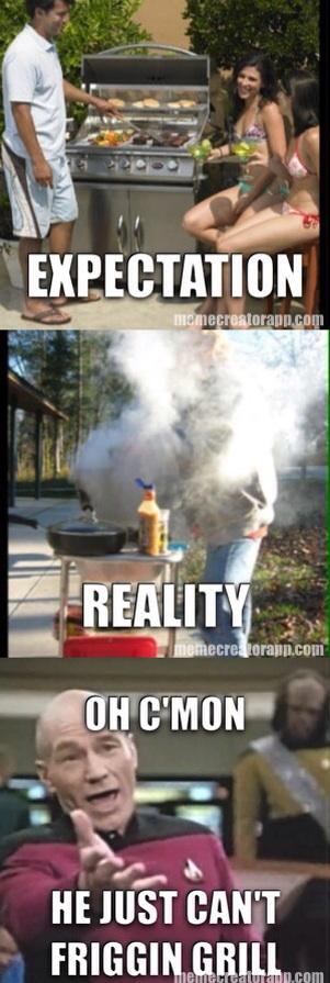 I_CShenanigans's tweet image. I feel ya, cap'n. Pimpin ain't easy but grillin is. #picard #grilling #expectationreality