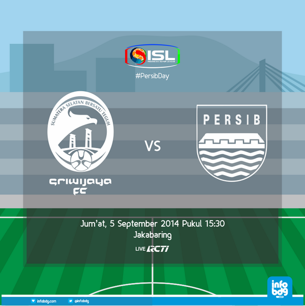 REMINDER! Sriwijaya FC vs PERSIB , Besok 5 September 2014 at Std Jakabaring. Live at K-Vision &amp; RCTI 15.30 WIB