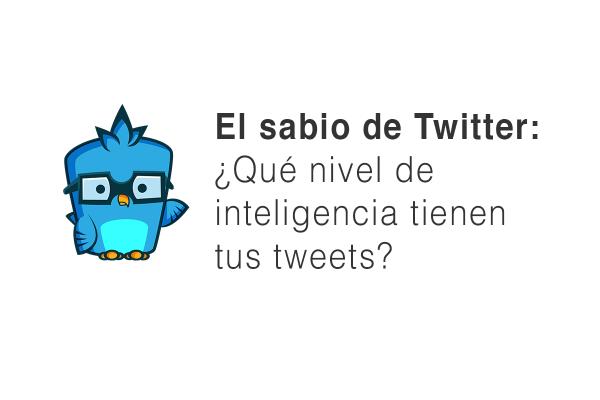 intranking's tweet photo. Descubre que tan inteligente son tus tweets 
👉 http://t.co/kKfN7LPY10    😃
¡El sabio de Twitter! 💪 http://t.co/5gDEy18Bzf