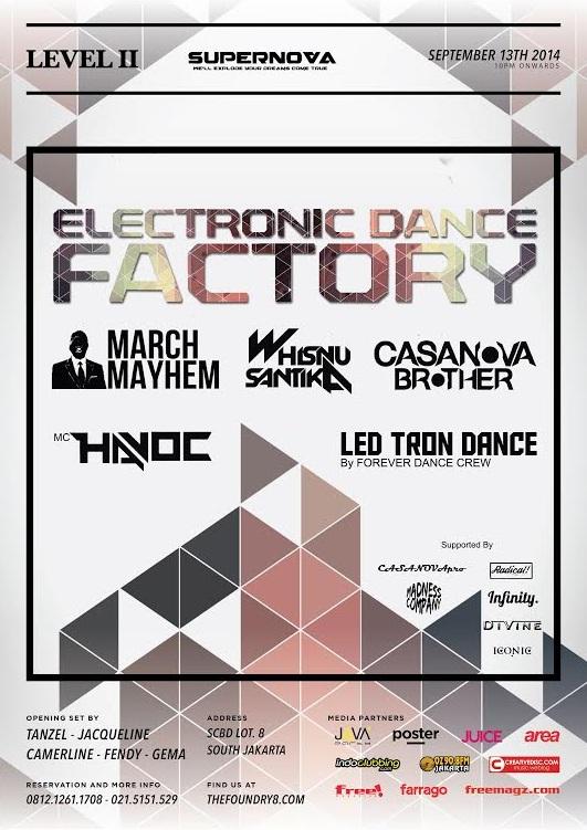[13 Sep 2014] Electronic Dance Factory <a href="/March_Mayhem/">MARCHMAYHEM</a> Whisnu Santika, and more <a href="/Supernova_prod/">Supernova production</a> at <a href="/LEVEL_II/">LEVEL_II FOUNDRY8</a> <a href="/found/">Found</a>