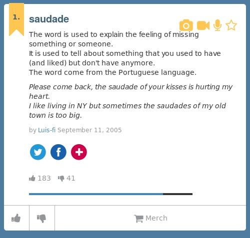 Urban Dictionary on X: @guii_16xx saudade: The word is used to explain the feeling of missing someth / X
