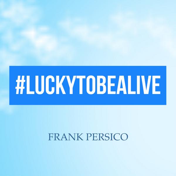 #NP #TRS247Radio #NewReleaseFridays #LuckyToBeAlive By @frankpersico TRS247.com