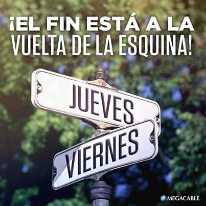 Megacable on Twitter: "Se acerca el fin de semana.. ¡Excelente jueves para  todos! http://t.co/1BNdT4d8zM" / Twitter