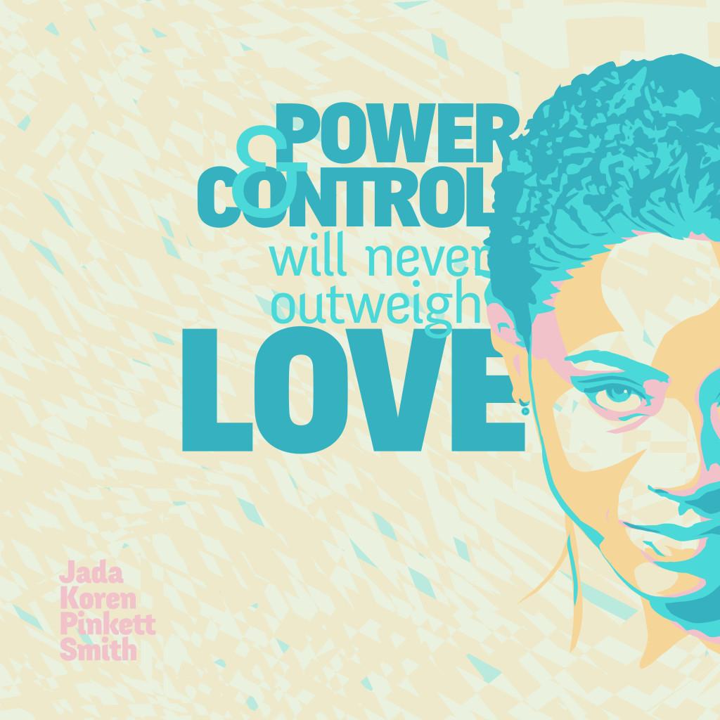 [OC] "Power & Control will Never outweigh Love" Jada Pinkett Smith (Happy Birthday) [1024x1024] 