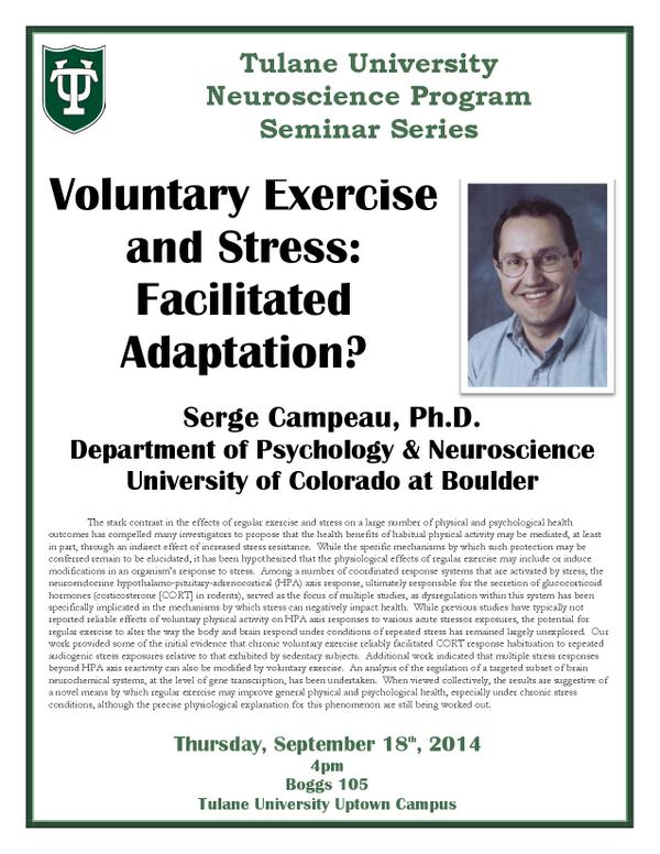 Tulane Neuroscience Seminar talk today 4pm in Boggs 105 "Voluntary Exercise and Stress: Facilitated Adaptation?"