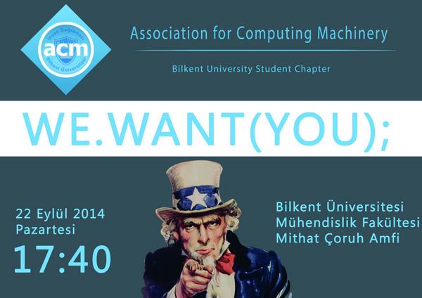 We.want(you);
22 Eylül 2014, 17:40, Bilkent Mithat Çoruh Amfi
#acmbilkent