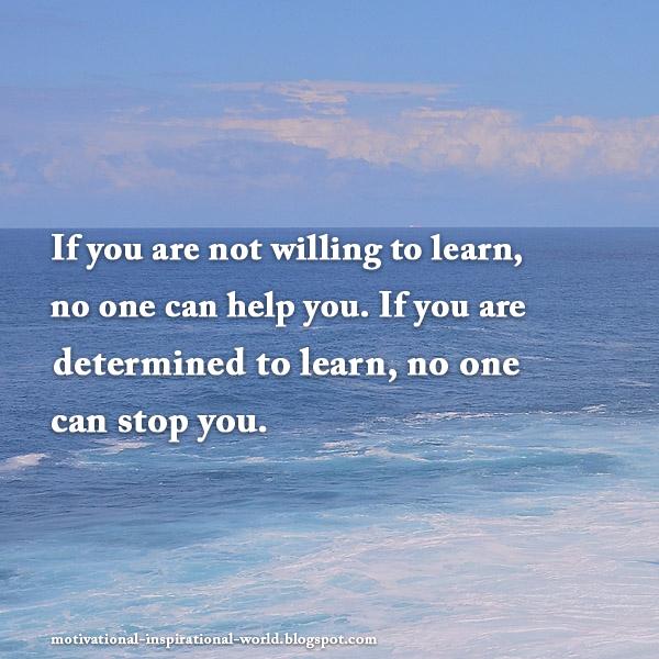 10MillionMiler's tweet photo. "If You Are Determined To Learn, No One Can Stop You."

@InspiringThinkn @10MillionMiler #quote #leadership #quotes https://t.co/tvzenc3F9G