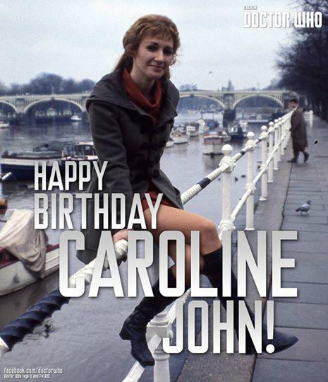 Happy birthday Caroline John Liz Shaw... 