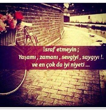 İsraf etmeyin;