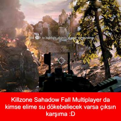 #PS4ElimeGeçince Killzone Sahadow Fall Multiplayer da kimse elime su dökebeliecek varsa çıksın karşıma :D