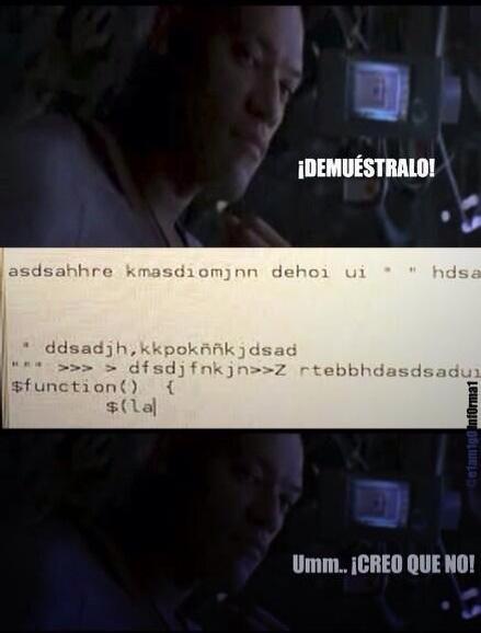 E1Am1g01nf0rma1's tweet photo. Sé Java.
Sé Ensamblador.
Sé HTML.
Sé C++
Se programar... http://t.co/nRs70Ta4jo