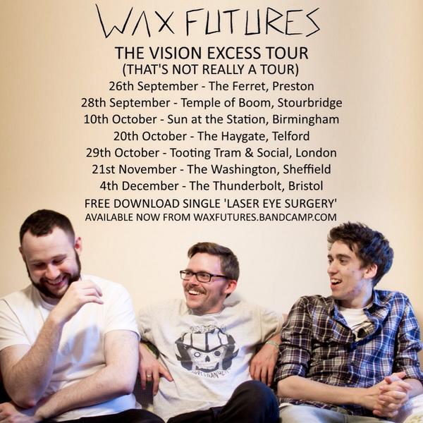 Our boys <a href="/WaxFuturesUK/">Wax Futures</a> have announced a load of shows this autumn. Get involved!