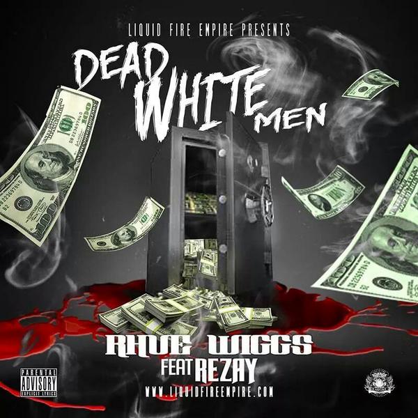 LiquidFireRick's tweet image. LFE PRESENTS WIGGS ft REZAY "DEAD WHITE MEN" EXCLUSIVE TRACK!!! #TEAMLIQUIDFIRE  #FOLLOWDAMOBB audiomack.com/song/liquid-fi…