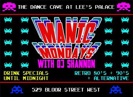 MANIC MONDAYS #TheDanceCave @DJShannonRockz #Retro80s #Retro90s + Alt * $3.75 DrinX til 12 * No Cover