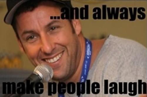 Happy birthday Adam Sandler you never stop making me laugh 