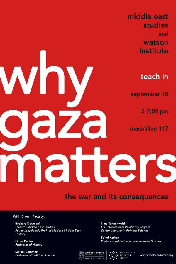 Watson_School's tweet image. TONIGHT: Gaza Teach-In, 5-7pm @ MacMillan. @WatsonInstitute will be live-tweeting the event. @BrownCMES #GazaTeachIn