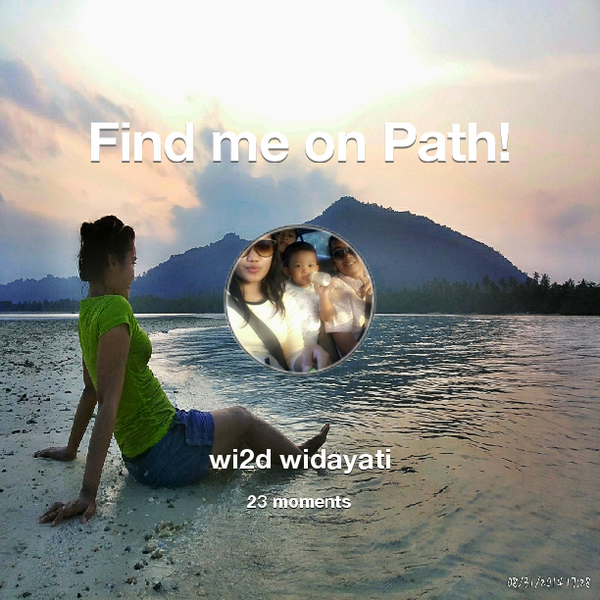wi2dwidayati's tweet photo. I've shared 23 memories with my friends on #Path - see them now at http://t.co/PxyvLEWJ45! #thepersonalnetwork http://t.co/XGWsCCwgAK