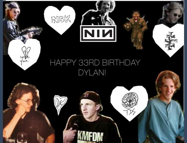 Happy birthday Dylan Klebold! I wish you couldve found happiness. Hopefully you are finally at peace. 