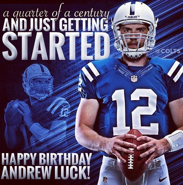 Happy birthday Andrew Luck!!!!   