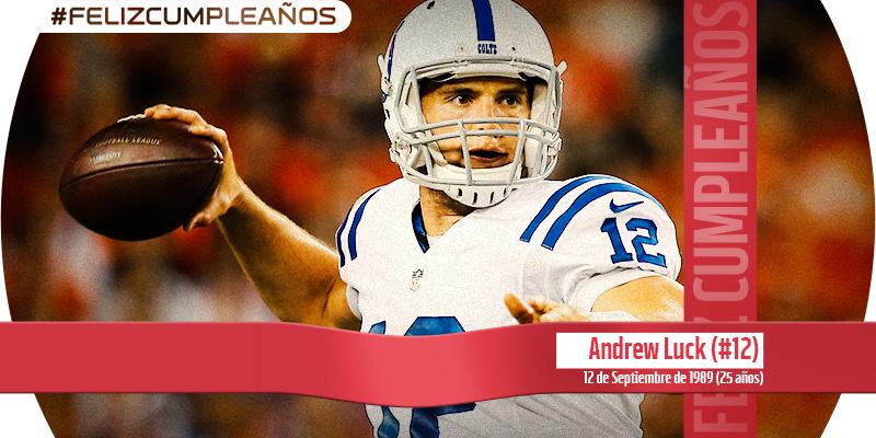   ¡ a Andrew Luck, QB de los Feliz Cumpleaños! Happy, Happy Birthday Andrew Luck!