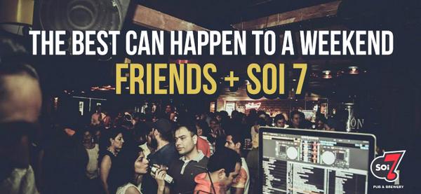 #Weekend doesn't count if you don't #party at #Soi7