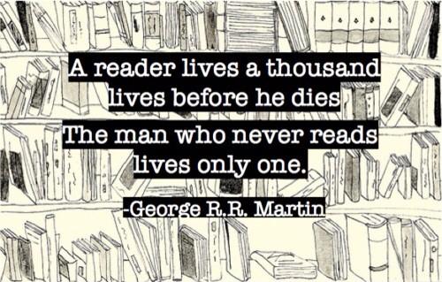 TheReaderThai's tweet image. "นักอ่าน
มีชีวิตนับพันชีวิตก่อนตาย
คนไม่อ่าน
มีแค่ชีวิตเดียว"
-[จอร์จ อาร์. อาร์. มาร์ติน]