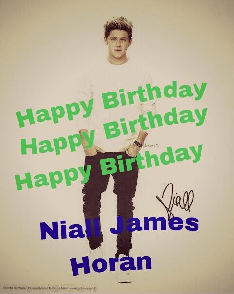 Happy Birthday Niall Horan the 21th may you always be successful in a career I will always support you 