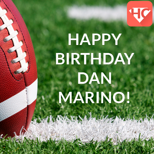 Happy birthday to Dan Marino!   