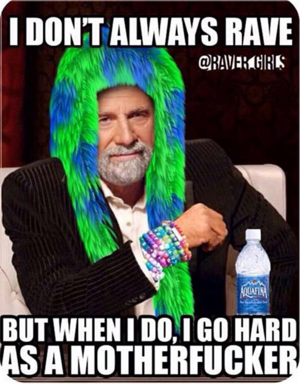 #Retweet if you go hard when you rave! Just like us! #Rave #funny #festival #music #winning