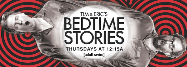 TIM &amp; ERIC'S BEDTIME STORIES "HOLE"  PREMIERES THIS THURS SEPT 18th ON @ ADULT SWIM. youtube.com/watch?v=ZFX5FX… Plz RT