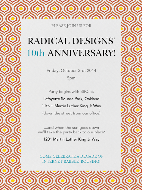 radicaldesigns's tweet photo. Friday Oct 3rd, RD's 10th Anniversary Party! come celebrate 10 years of kicking ass and making websites! http://t.co/HUo8EnQnMA