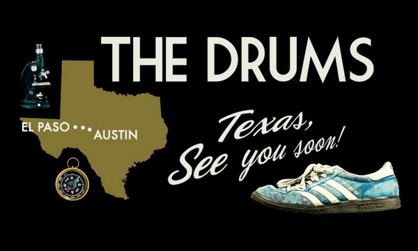 TEXAS! Your tickets on sale NOW! thedrums.com/tour.html
Oct 18 - El Paso
Oct 19 - Austin