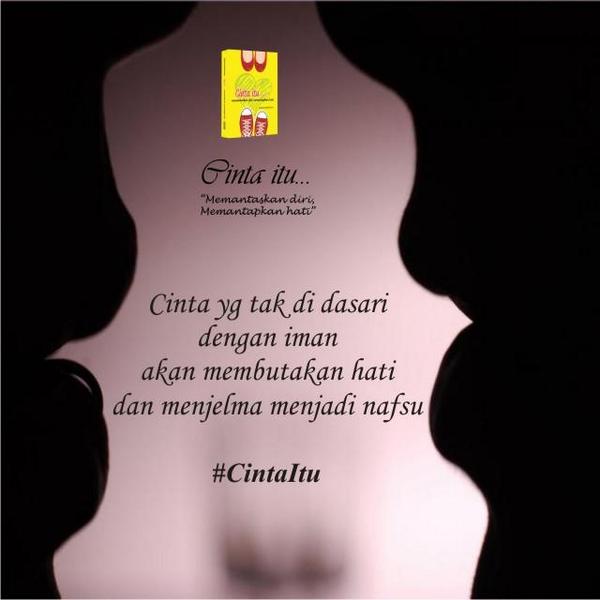 ManJaddaWaJadaa's tweet photo. "Cinta yang tak didasari dengan iman akan membutakan hati dan menjelma menjadi nafsu" #CintaItu http://t.co/5C5dr0Zx1S