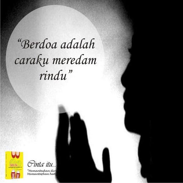 ManJaddaWaJadaa's tweet photo. "Berdoa adalah caraku meredam rindu" #CintaItu http://t.co/B1vWvvnLw4