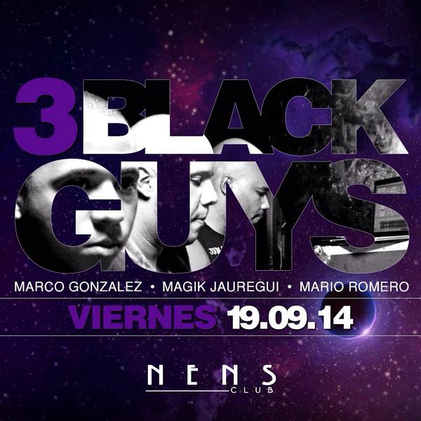 3blackguys's tweet image. "Nens Club" se complace en presentar Este Viernes 19 de Septiembre "THE 3 BLACK GUYS"